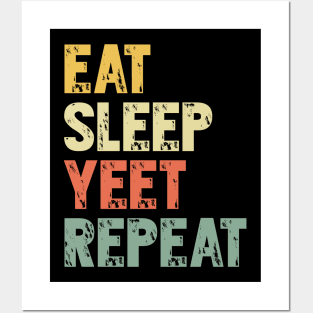 Eat Sleep Yeet Repeat T-Shirt - Dank Meme Gift Posters and Art